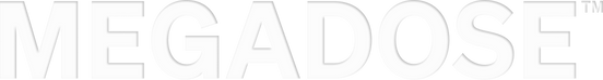 Megadose™